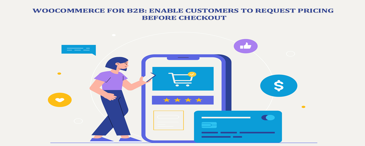 WooCommerce-for-B2B-Enable-Customers-to-Request-Pricing-Before-Checkout
